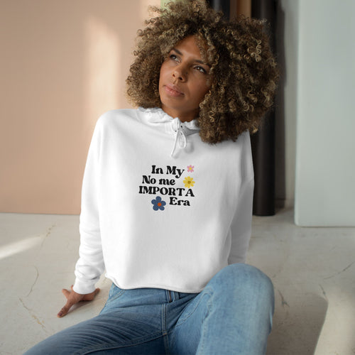 “No Me Importa Era” Crop Hoodie