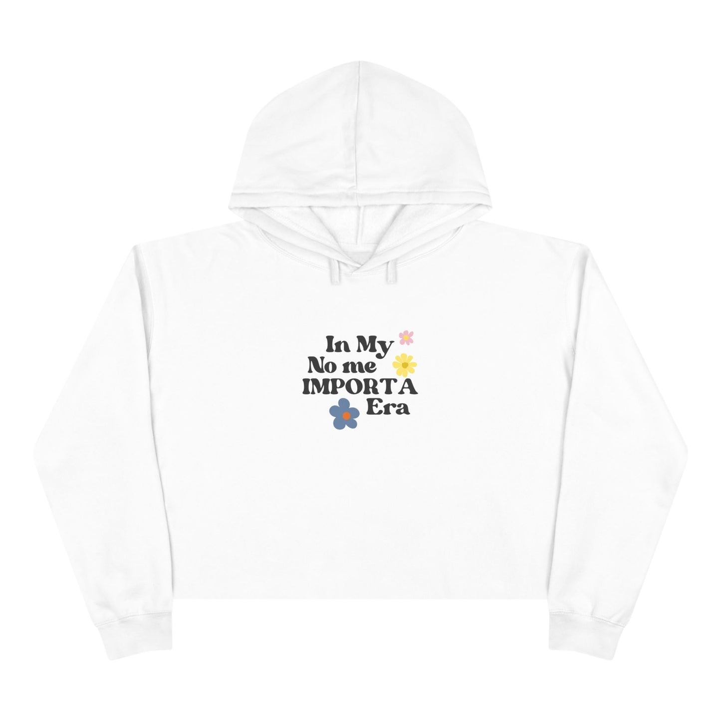 “No Me Importa Era” Crop Hoodie