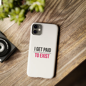 Funda para móvil blanca con el lema "Me pagan por existir"