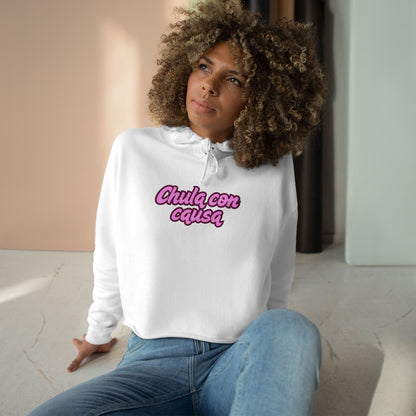 "Chula Con Causa" Crop Hoodie