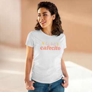 T-shirt - "But First - Cafecito"