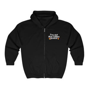 Hooded Sweatshirt - "I've got that Latina power" - Full Zip