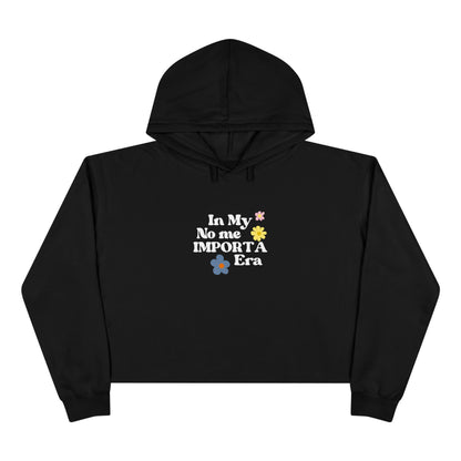 “No Me Importa Era” Crop Hoodie