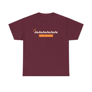 T-shirt "Laugh In Spanish"