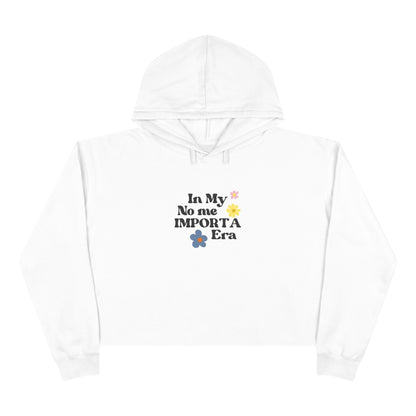 “No Me Importa Era” Crop Hoodie